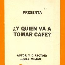 Program for the theatrical production, ¿Y quién va a tomar café?