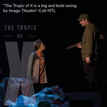 Photographs for the theatrical production, The Tropic of X  