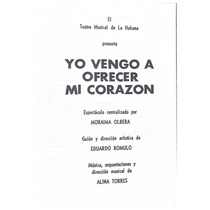 Program for the theatrical production, Yo vengo a ofrecer mi corazón