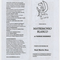 Program for the production, "Matrimonio blanco"