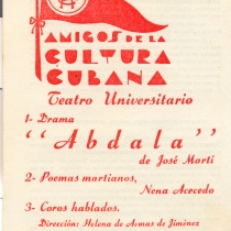 Program for the production, "Abdala", for the poems by Martí recited by N. Acevedo and for the spoken choruses,  "Mi raza", "No olvides al campesino", "Marcha triunfal del ejército rebelde", "Las carretas", "Danza negra", and "La historia me absolverá" 