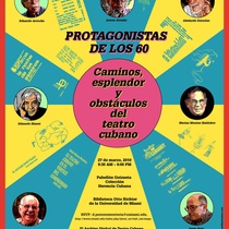 Poster for the conference, Protagonistas de los 60 en el teatro cubano