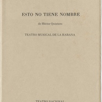 Program for the production, "Esto no tiene nombre (Teatro Musical de La Habana)