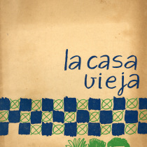 Program for the production, "La casa vieja"